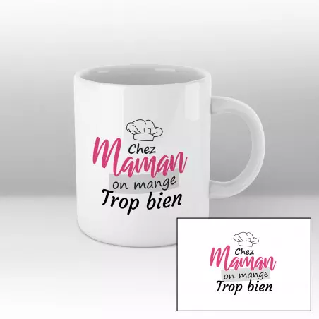 Mug Chez maman on mange trop bien - blanc