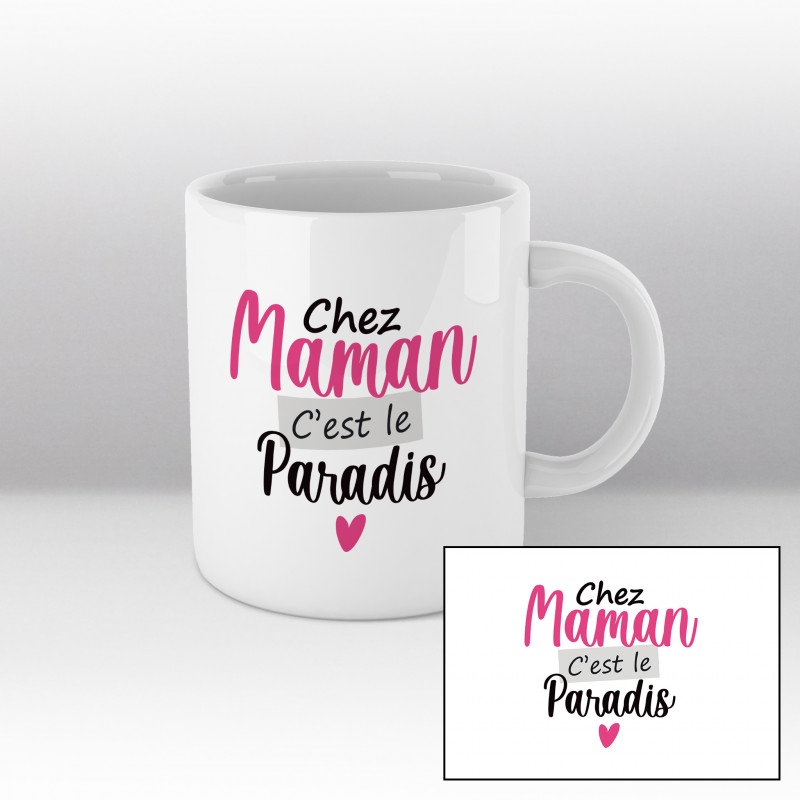 Mug Chez maman c'est le paradis - blanc Mug Chez maman c'est le paradis - blanc