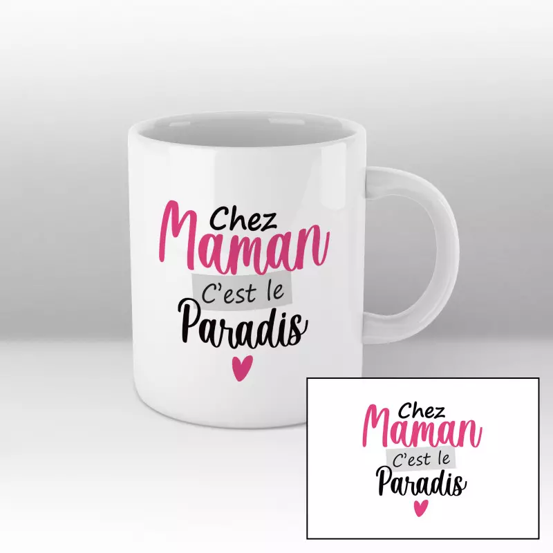 Mug Chez maman c'est le paradis - blanc Mug Chez maman c'est le paradis - blanc