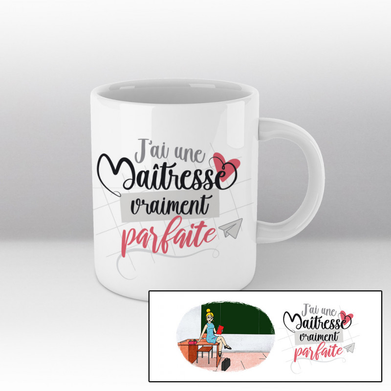Mug J'ai une maitresse vraiment parfaite avec dessin - blanc Mug J'ai une maitresse vraiment parfaite avec dessin - blanc