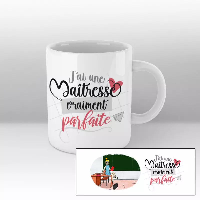 Mug J'ai une maitresse vraiment parfaite avec dessin - blanc Mug J'ai une maitresse vraiment parfaite avec dessin - blanc