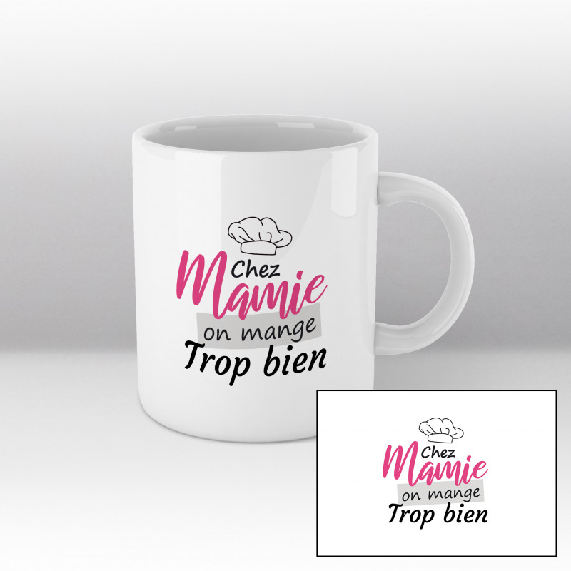 Mug Chez mamie on mange trop bien Blanc Mug Chez mamie on mange trop bien Blanc