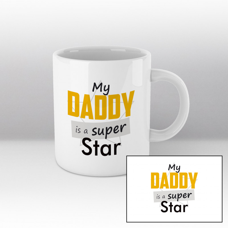 Mug My Daddy is a super star Blanc Mug My Daddy is a super star Blanc