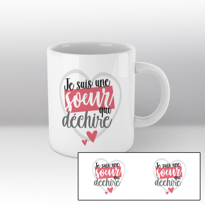 Je suis une soeur qui déchire - Mug blanc Je suis une soeur qui déchire - Mug blanc